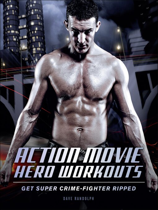 Title details for Action Movie Hero Workouts by Dave Randolph - Available